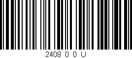 Código de barras (EAN, GTIN, SKU, ISBN): '2408_0_0_U'