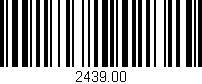 Código de barras (EAN, GTIN, SKU, ISBN): '2439.00'