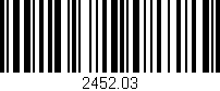 Código de barras (EAN, GTIN, SKU, ISBN): '2452.03'