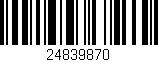 Código de barras (EAN, GTIN, SKU, ISBN): '24839870'