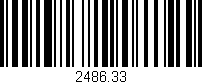 Código de barras (EAN, GTIN, SKU, ISBN): '2486.33'