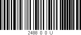 Código de barras (EAN, GTIN, SKU, ISBN): '2488_0_0_U'