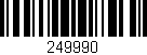 Código de barras (EAN, GTIN, SKU, ISBN): '249990'