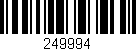 Código de barras (EAN, GTIN, SKU, ISBN): '249994'