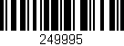 Código de barras (EAN, GTIN, SKU, ISBN): '249995'