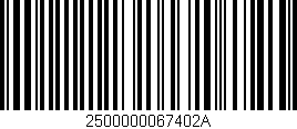 Código de barras (EAN, GTIN, SKU, ISBN): '2500000067402A'