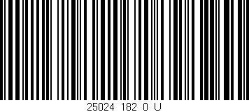 Código de barras (EAN, GTIN, SKU, ISBN): '25024_182_0_U'
