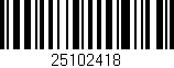 Código de barras (EAN, GTIN, SKU, ISBN): '25102418'
