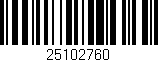 Código de barras (EAN, GTIN, SKU, ISBN): '25102760'