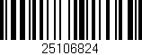 Código de barras (EAN, GTIN, SKU, ISBN): '25106824'