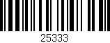 Código de barras (EAN, GTIN, SKU, ISBN): '25333'