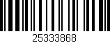 Código de barras (EAN, GTIN, SKU, ISBN): '25333868'