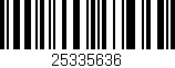 Código de barras (EAN, GTIN, SKU, ISBN): '25335636'