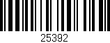 Código de barras (EAN, GTIN, SKU, ISBN): '25392'