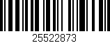 Código de barras (EAN, GTIN, SKU, ISBN): '25522873'