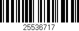 Código de barras (EAN, GTIN, SKU, ISBN): '25536717'