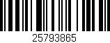 Código de barras (EAN, GTIN, SKU, ISBN): '25793865'