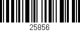 Código de barras (EAN, GTIN, SKU, ISBN): '25856'