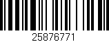 Código de barras (EAN, GTIN, SKU, ISBN): '25876771'