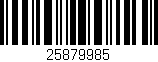 Código de barras (EAN, GTIN, SKU, ISBN): '25879985'