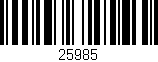 Código de barras (EAN, GTIN, SKU, ISBN): '25985'