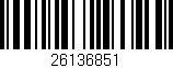 Código de barras (EAN, GTIN, SKU, ISBN): '26136851'