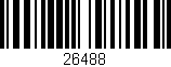 Código de barras (EAN, GTIN, SKU, ISBN): '26488'