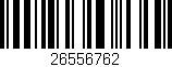 Código de barras (EAN, GTIN, SKU, ISBN): '26556762'