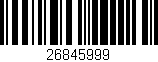 Código de barras (EAN, GTIN, SKU, ISBN): '26845999'