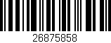 Código de barras (EAN, GTIN, SKU, ISBN): '26875858'