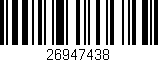 Código de barras (EAN, GTIN, SKU, ISBN): '26947438'