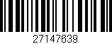 Código de barras (EAN, GTIN, SKU, ISBN): '27147639'