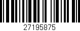 Código de barras (EAN, GTIN, SKU, ISBN): '27195875'