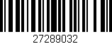 Código de barras (EAN, GTIN, SKU, ISBN): '27289032'