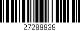 Código de barras (EAN, GTIN, SKU, ISBN): '27289939'