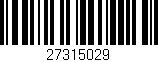 Código de barras (EAN, GTIN, SKU, ISBN): '27315029'