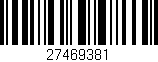 Código de barras (EAN, GTIN, SKU, ISBN): '27469381'