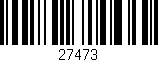 Código de barras (EAN, GTIN, SKU, ISBN): '27473'
