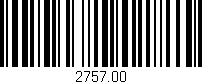 Código de barras (EAN, GTIN, SKU, ISBN): '2757.00'