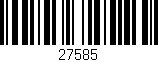 Código de barras (EAN, GTIN, SKU, ISBN): '27585'