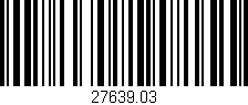Código de barras (EAN, GTIN, SKU, ISBN): '27639.03'