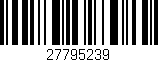 Código de barras (EAN, GTIN, SKU, ISBN): '27795239'