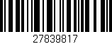 Código de barras (EAN, GTIN, SKU, ISBN): '27839817'