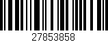 Código de barras (EAN, GTIN, SKU, ISBN): '27853858'