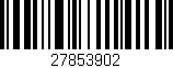 Código de barras (EAN, GTIN, SKU, ISBN): '27853902'