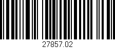 Código de barras (EAN, GTIN, SKU, ISBN): '27857.02'