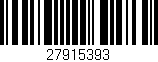 Código de barras (EAN, GTIN, SKU, ISBN): '27915393'