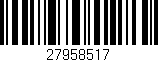 Código de barras (EAN, GTIN, SKU, ISBN): '27958517'
