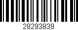 Código de barras (EAN, GTIN, SKU, ISBN): '28293839'