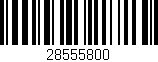 Código de barras (EAN, GTIN, SKU, ISBN): '28555800'